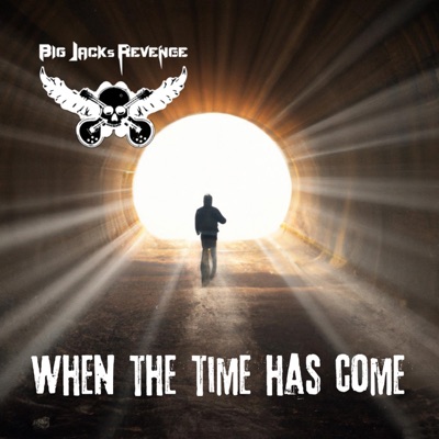 BIGJACK_WHEN_THE_TIME_HAS_COME